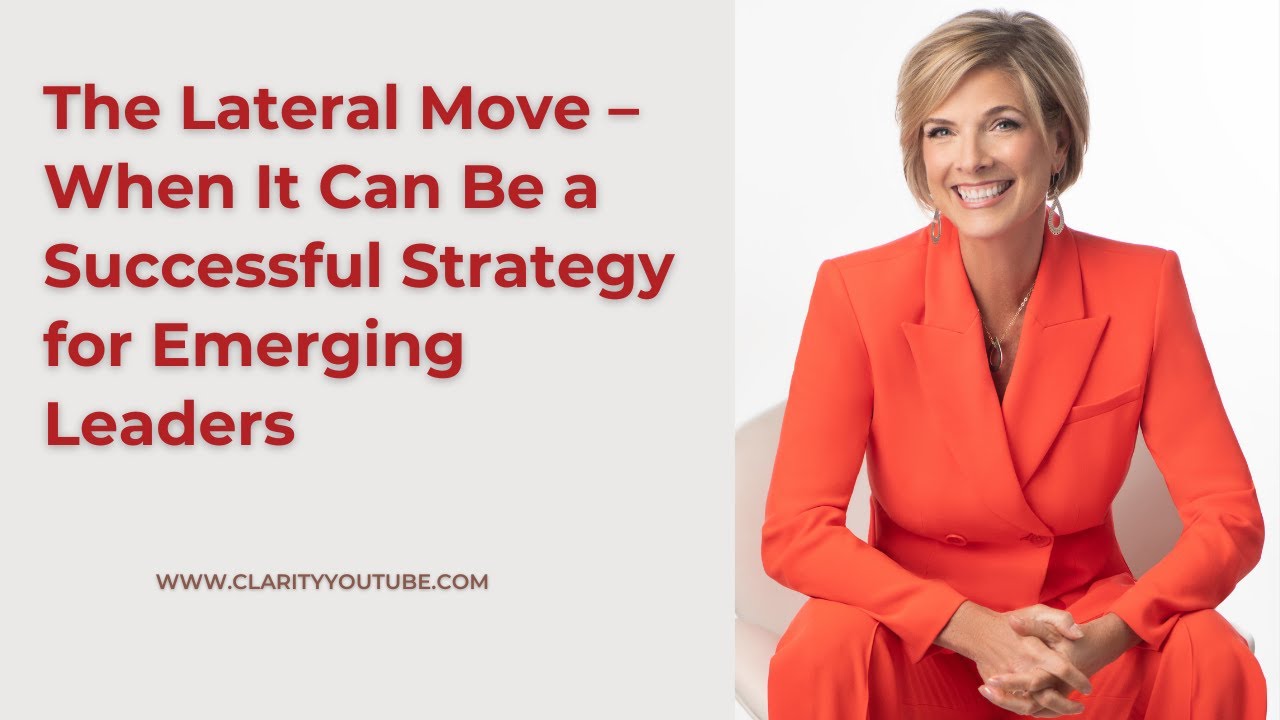 The Lateral Move – When It Can Be a Successful Strategy for Emerging Leaders