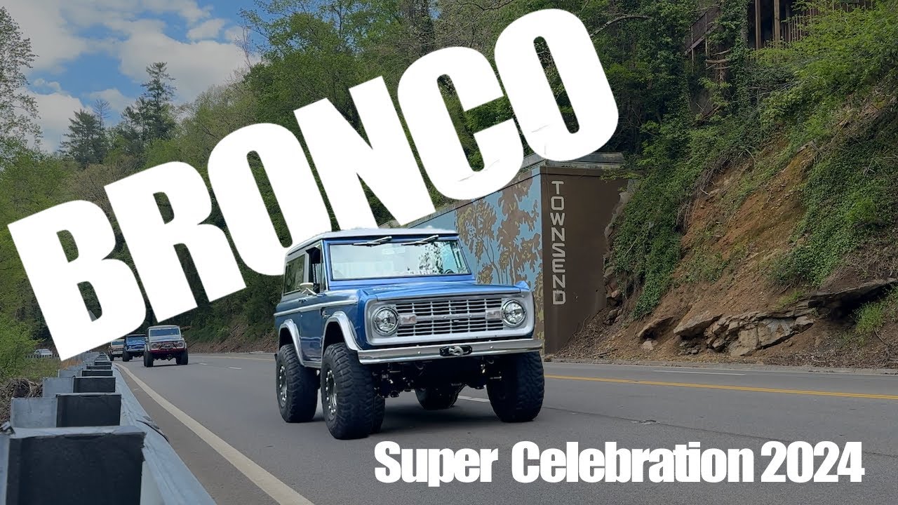 Bronco Super Celebration - Townsend, TN 2024