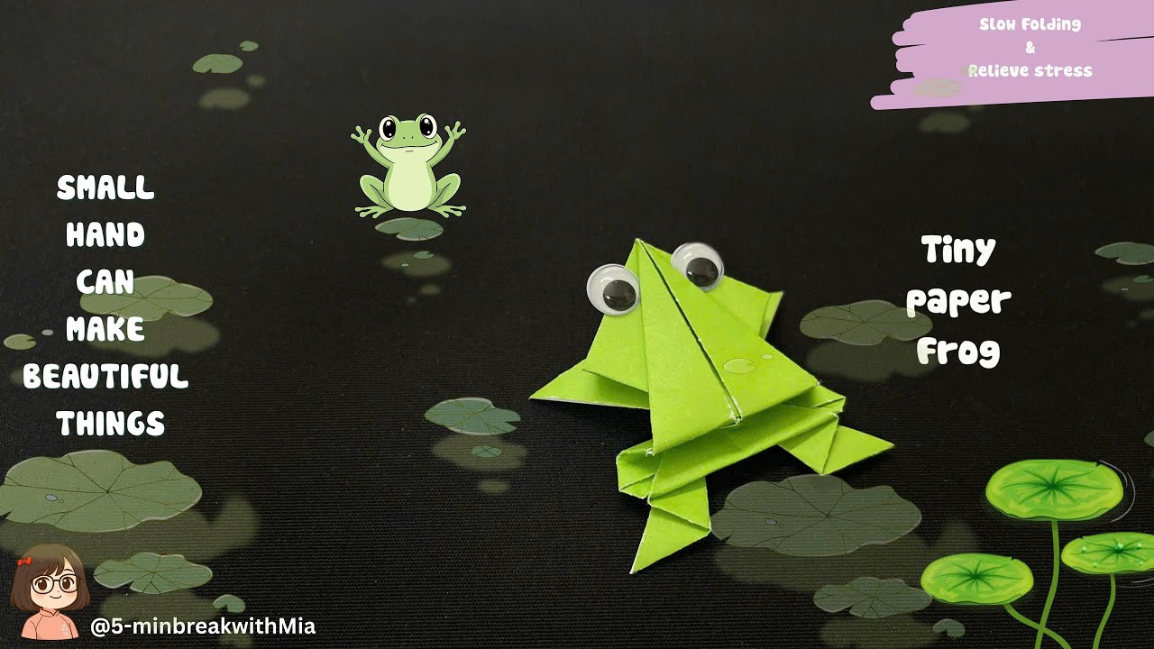 🐸What If a Small Paper Frog Could Lighten Your Mood? #SHCMBT#21 #5minbreakwithmia #papercraft