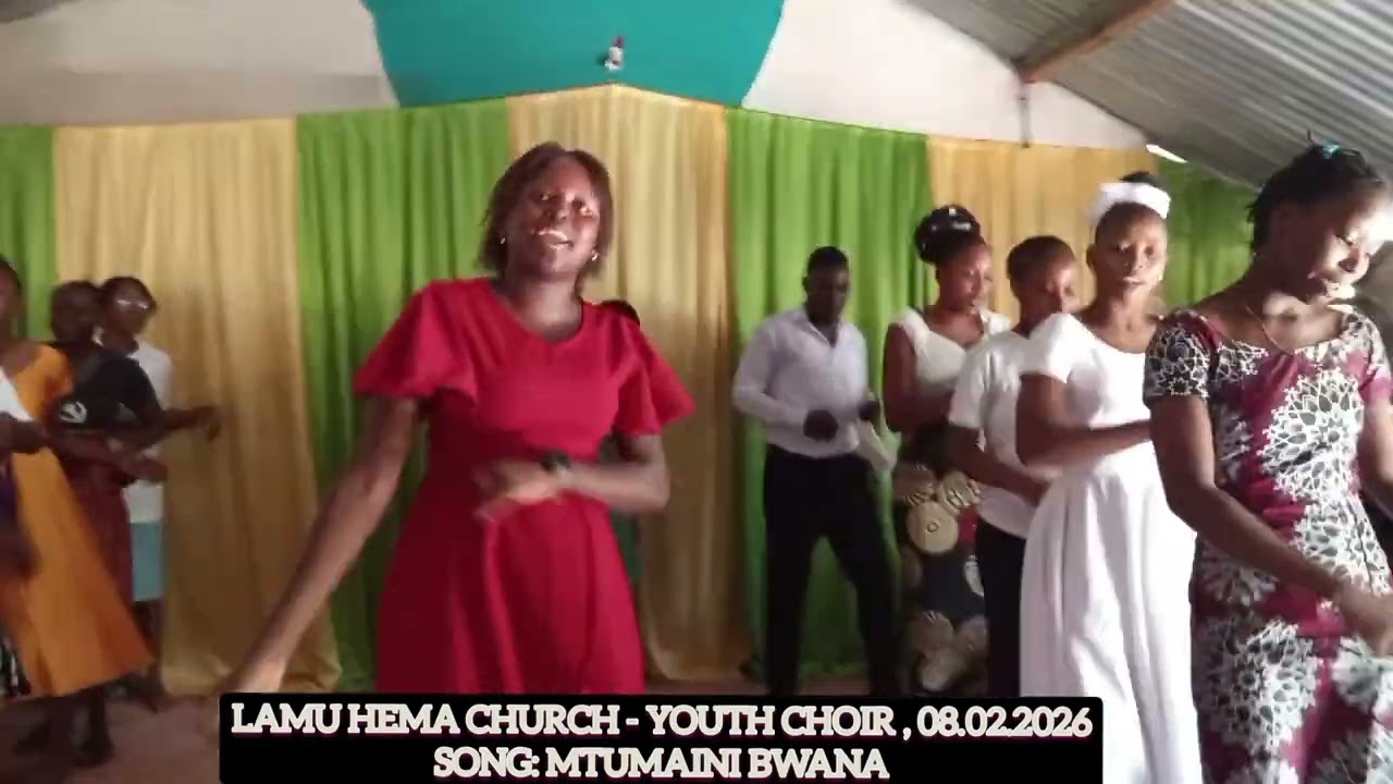 MTUMAINI BWANA - LAMU HEMA CHURCH - YOUTH CHOIR , 08.02.2026