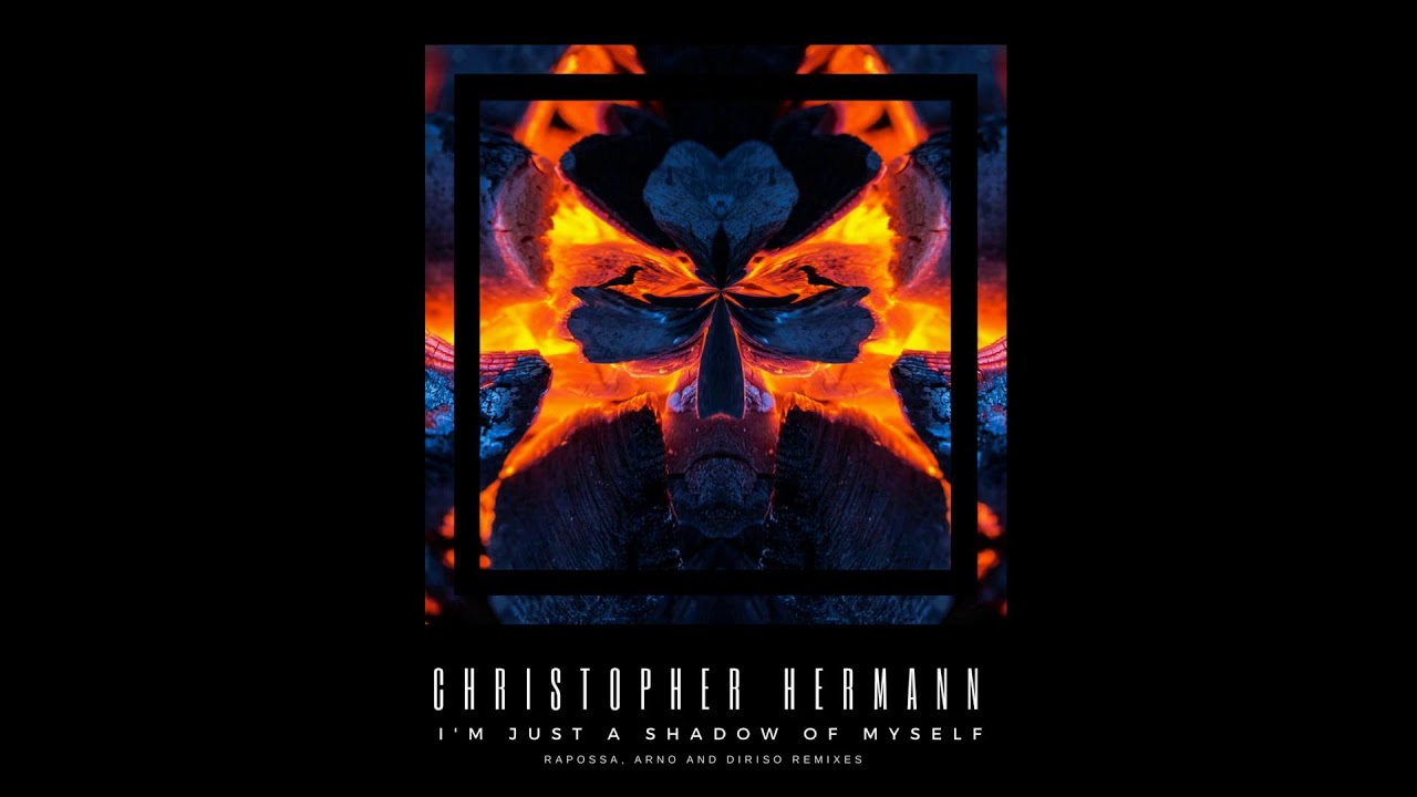 Christopher Hermann - I'm Just A Shadow Of Myself (Original Mix)