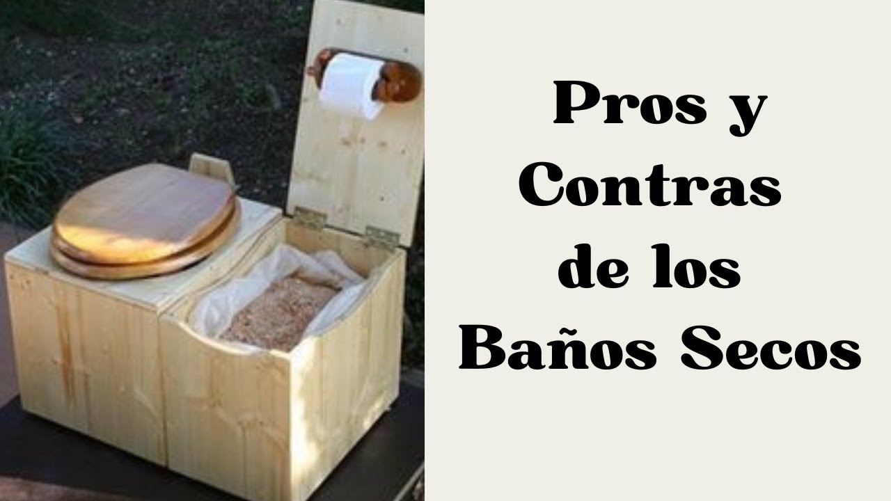 Beneficios y contras de los ba&ntilde;os secos