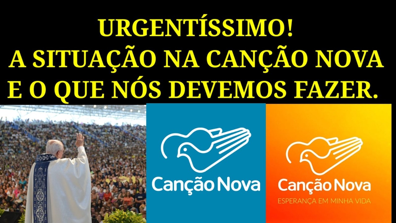 Urgente! A Situa&ccedil;&atilde;o Na Can&ccedil;&atilde;o Nova ,e o Que Devemos Fazer.
