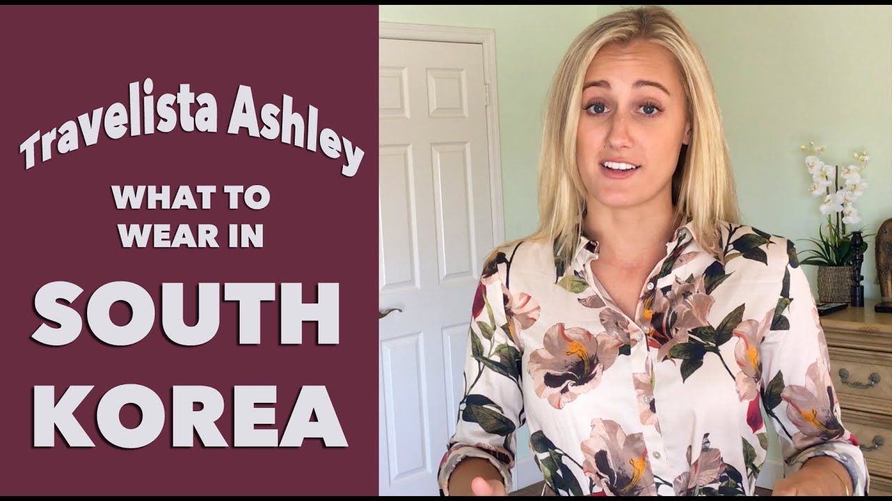 What To Wear In South Korea