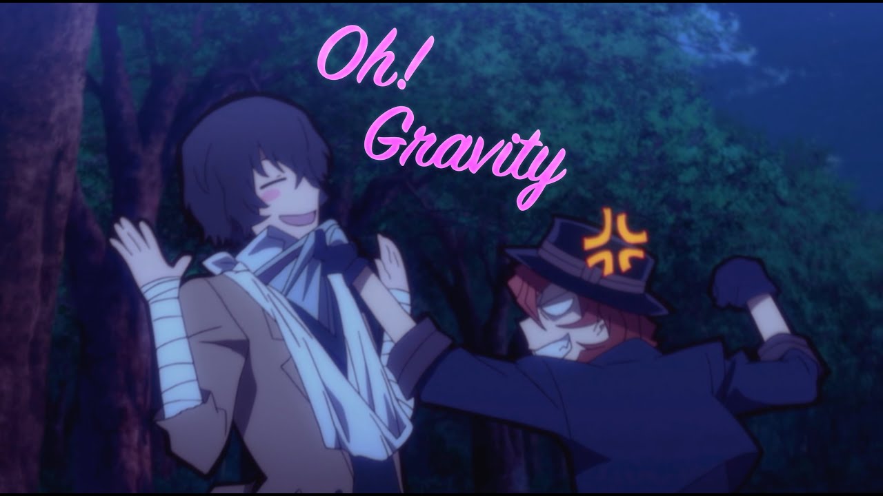 Soukoku ~ Oh! Gravity [AMV]