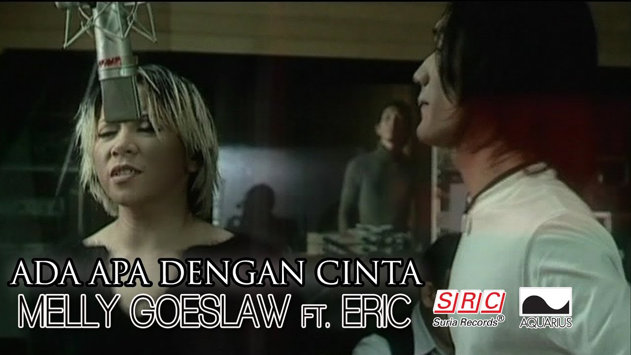 Melly Goeslaw ft.Eric - Ada Apa Dengan Cinta(OST Ada Apa Dengan Cinta)