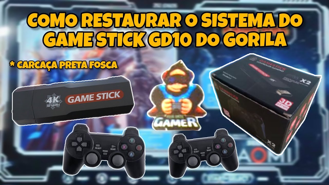 COMO RESTAURAR O BACKUP DO GAME STICK GD10 DO GORILA - CARCAÇA FOSCA? NO MESMO CARTÃO OU EM UM NOVO!