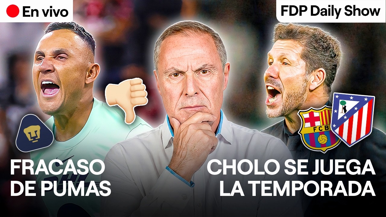 ¡SIMEONE SE JUEGA LA VIDA ANTE EL BARÇA! y FRACASO de PUMAS en CONCACHAMPIONS