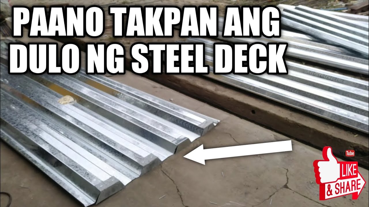 PAANO IKABIT ANG STEEL DECK / AT PAANO TAKPAN ANG DULO NG STEEL DECK