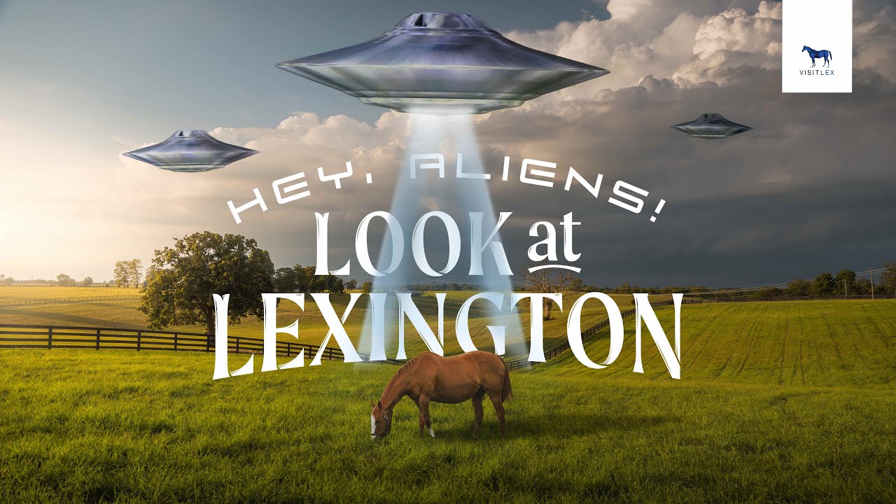 Hey Aliens, Look at Lexington