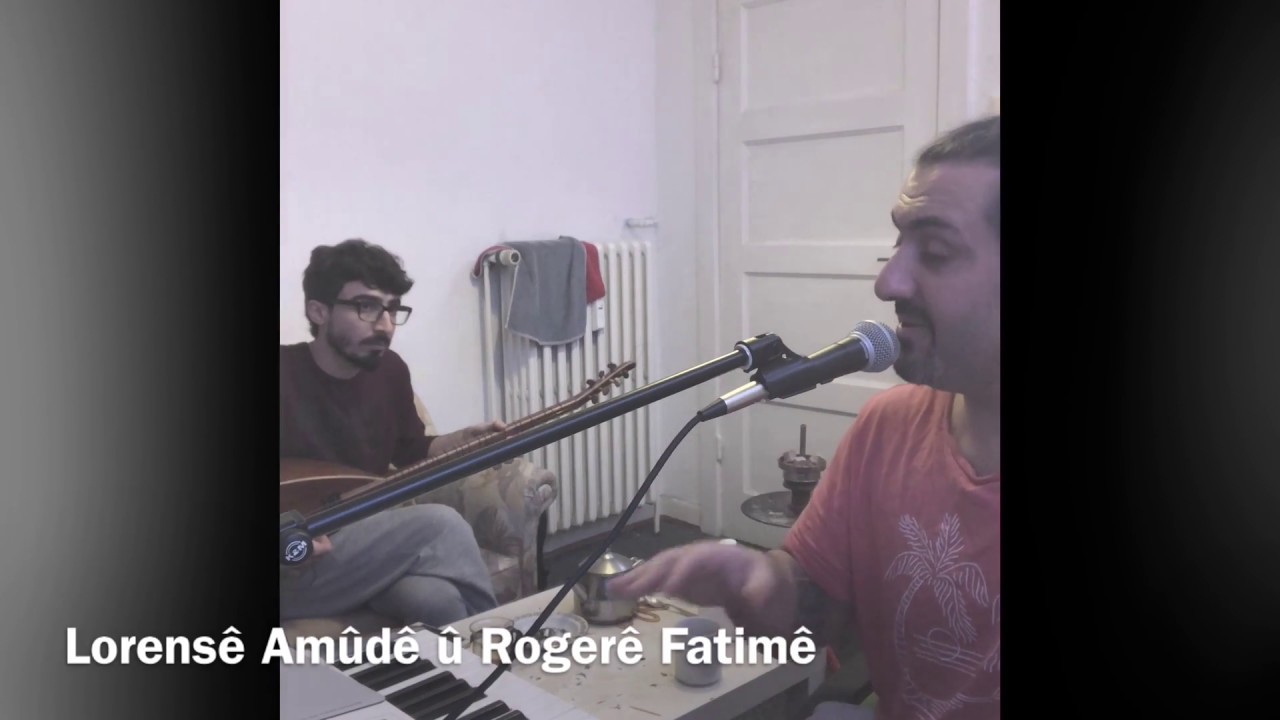 Lorensê Amûdê û Rogerê Fatimê  ... Sitran : Emîn Sebrî  te por berdaye