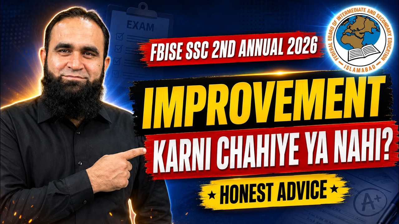 FBISE SSC 2nd Annual Exam 2026 | Improvement Karni Chahiye Ya Nahi?