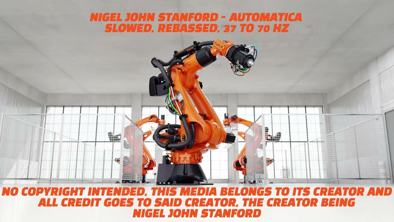 Nigel John Stanford - AUTOMATICA (Slowed, Rebassed, 37-70HZ)