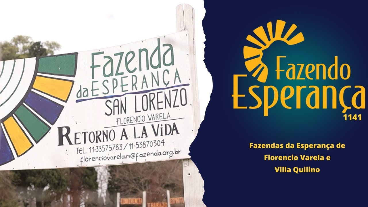 Fazendo Esperança 1141 - Fazendas de Florencio Varela e Villa Quilino