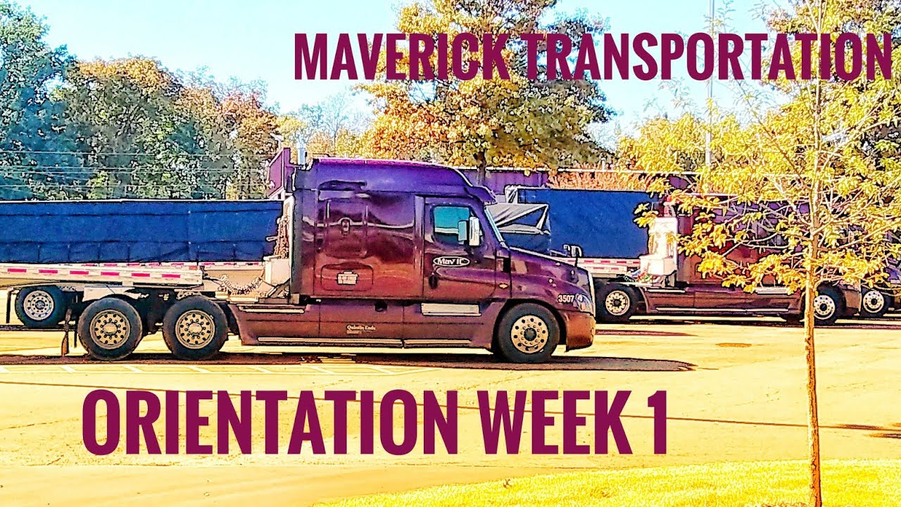 Maverick Transportation, Orientation (Week 1)
