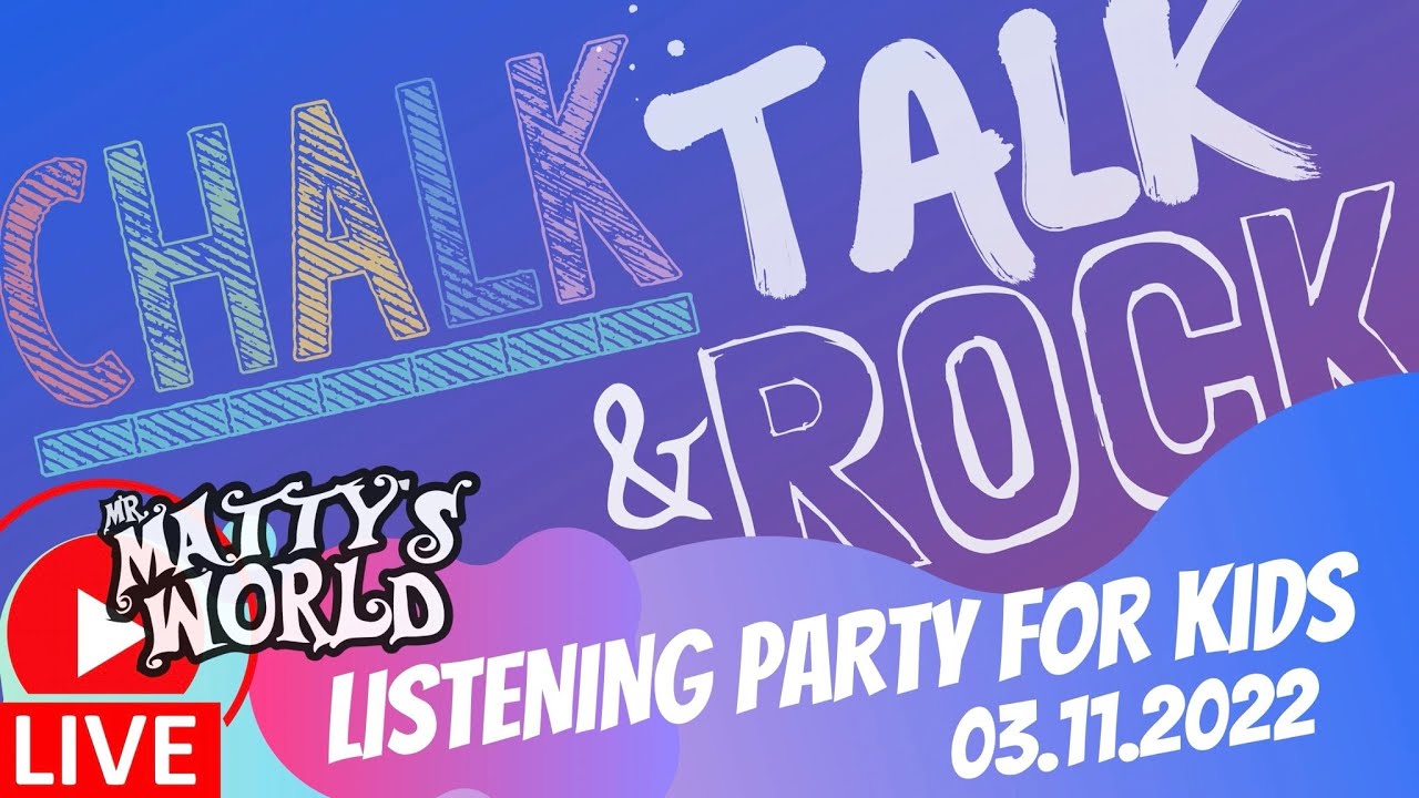 Mr. Matty's World • Chalk, Talk & Rock #2 (Family Fun Mixtape For Kids)