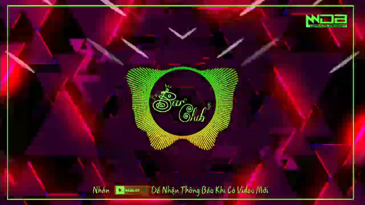 Nonstop • Dj • Bar Club Kisho ∆ Nếu Anh Đã Thích Sao Em Cưỡng Lại Được ÷ Lung Linh Là Lên Luôn