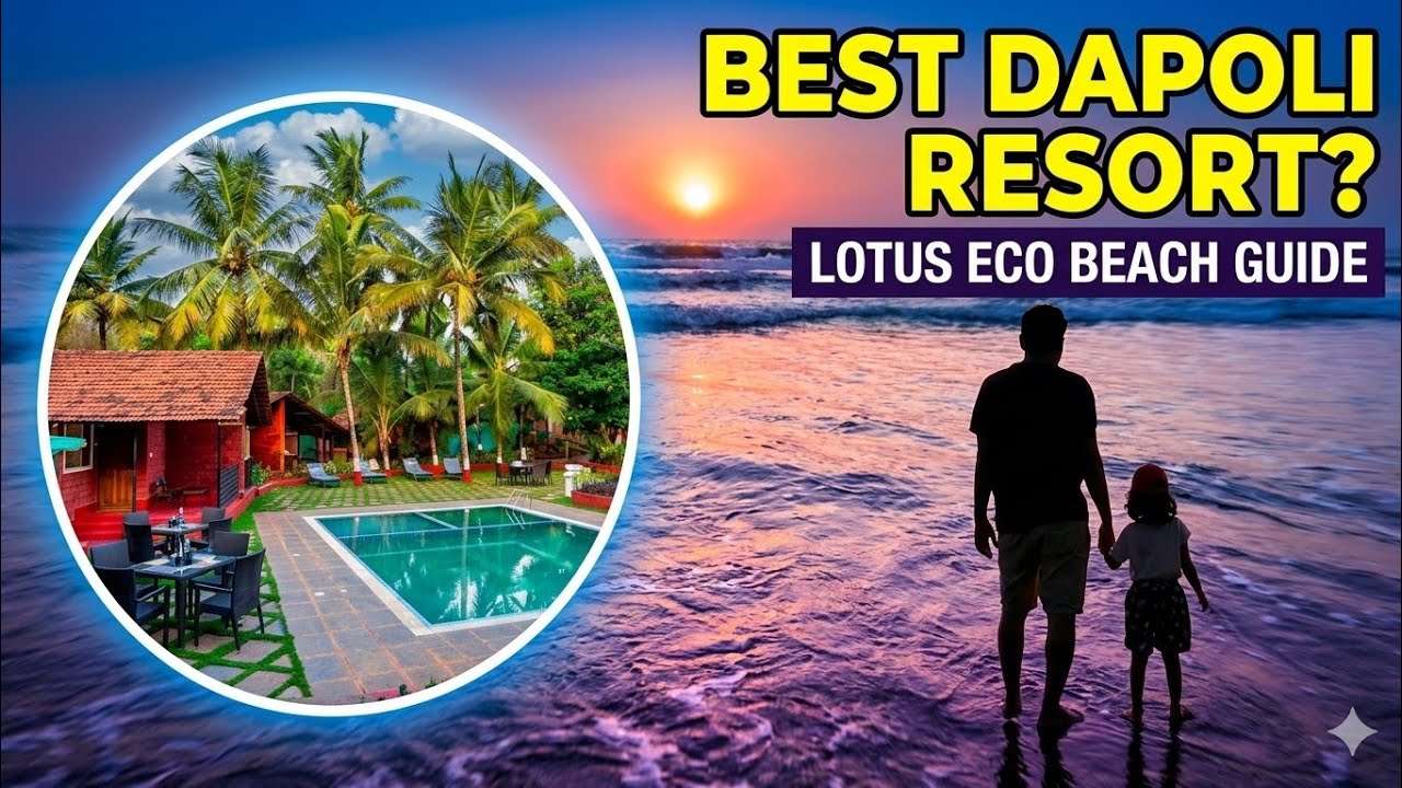 Best Dapoli Beach Resorts | Dapoli Beach | Lotus Eco Beach Resort | Dapoli tourist places