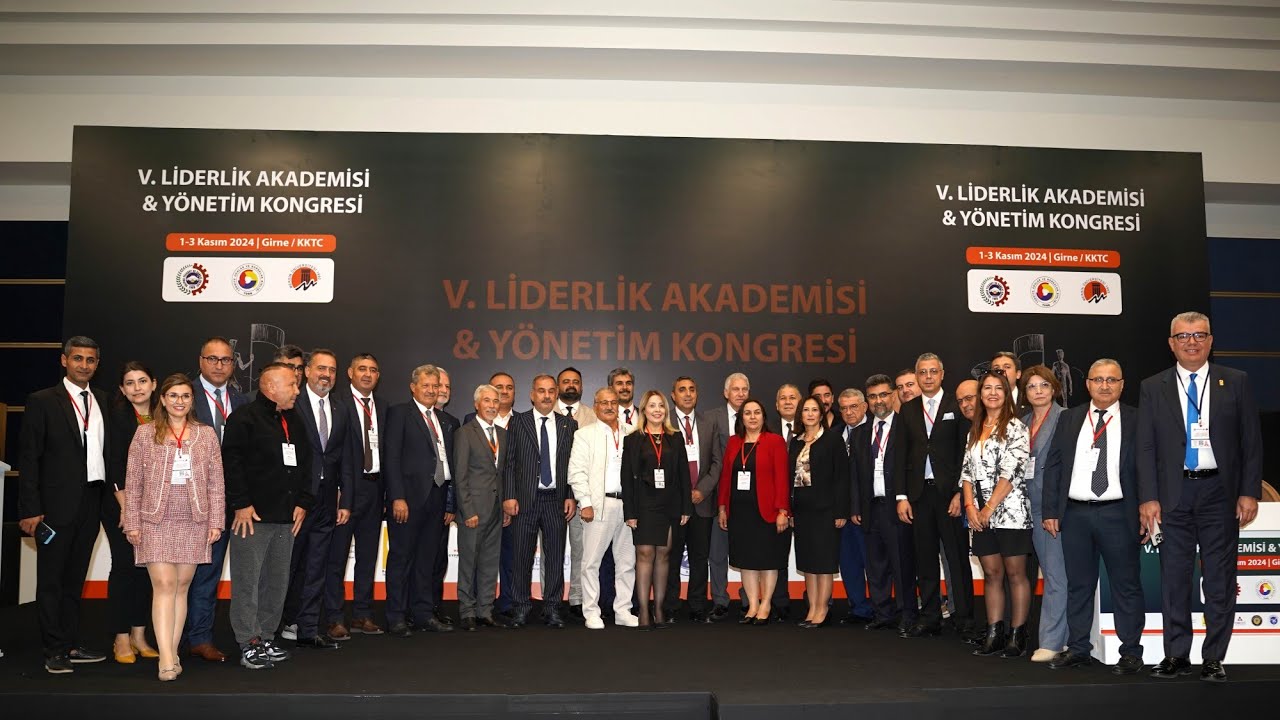 Paydaşları Arasında Olduğumuz V. Liderlik Akademisi ve Yönetim Kongresi KKTC'de Gerçekleştirildi
