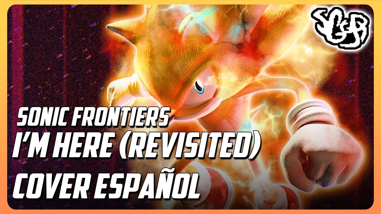 SGGB - Sonic Frontiers: The Final Horizon - I'm Here (Revisited) | Cover En Español