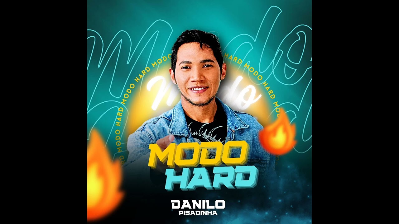 Modo Hard - Danilo Pisadinha