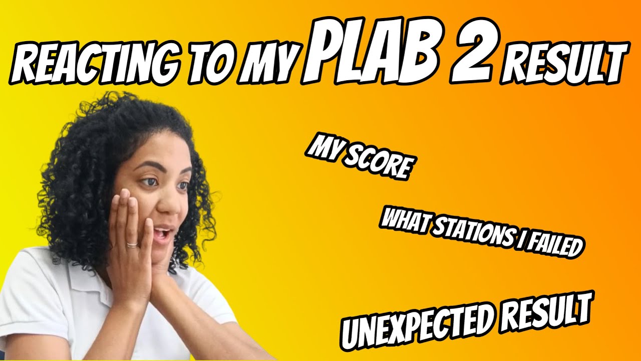 My PLAB 2 result. I got a BIG surprise!!!!! My UK journey