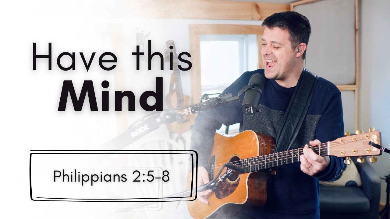 Have this Mind - Philippians 2:5-8