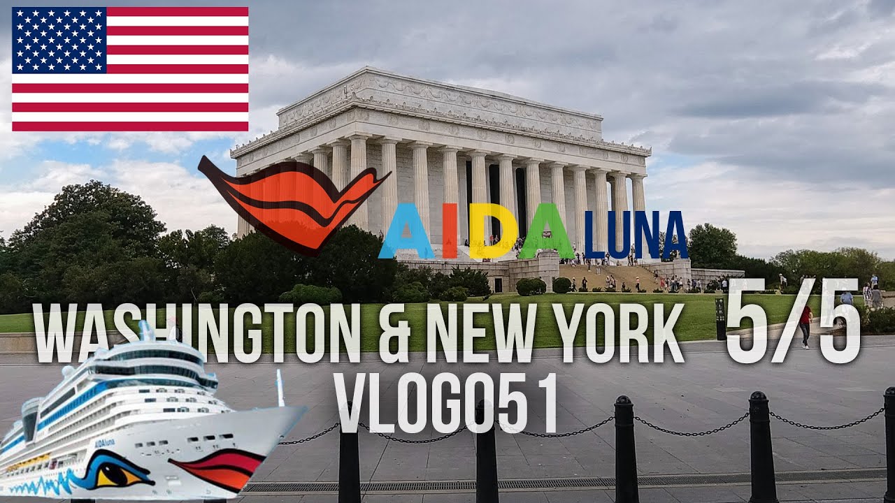 #VLOG051 🚢 AIDA Luna 5/5 Washington & New York ☀️🗽 | 14 Tage AIDALuna New York, Florida & Karibik |