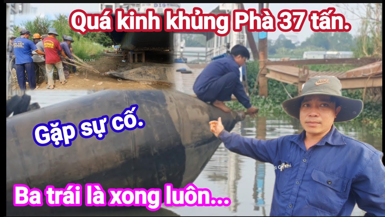 👉Quá kinh khủng Phà 37 tấn.gặp sự cố. 3 trái là xong luôn.👉Cho Đời Cơ Khí. 