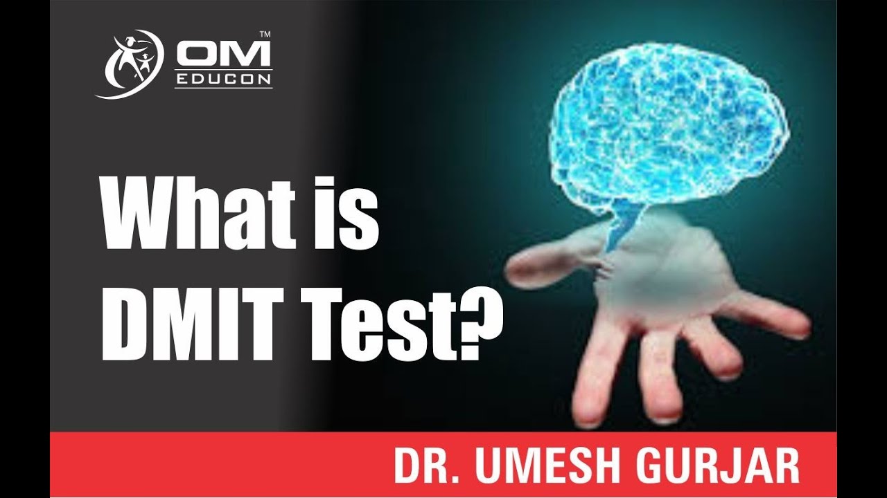 What is DMIT Test | Benifits | DMIT Test in Ahmedabad | Dr Umesh Gurjar | Om Educon Pvt Ltd.