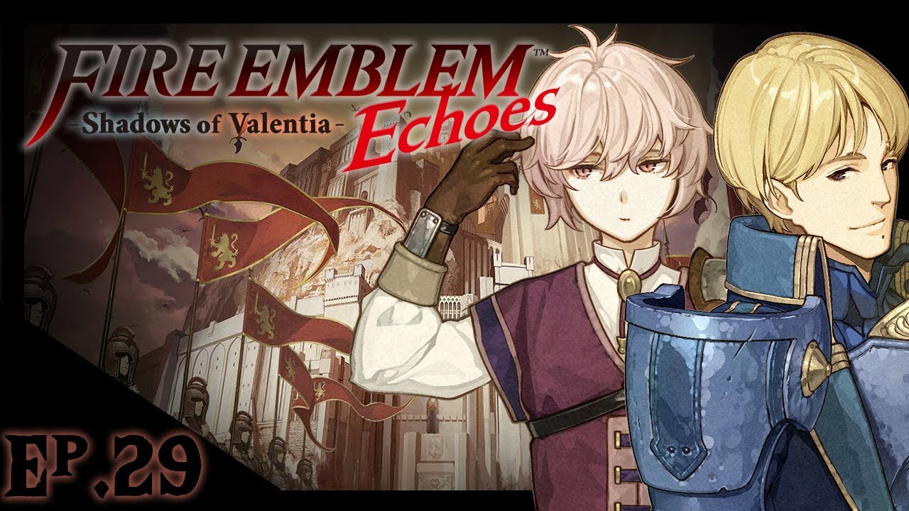 | Aether Streams! Fire Emblem Echoes: Shadows Of Valentia| Ep#29 