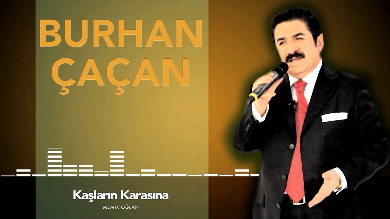 Burhan Çaçan -  Kaşların Karasına  [ Memik Oğlan © 1987 ]