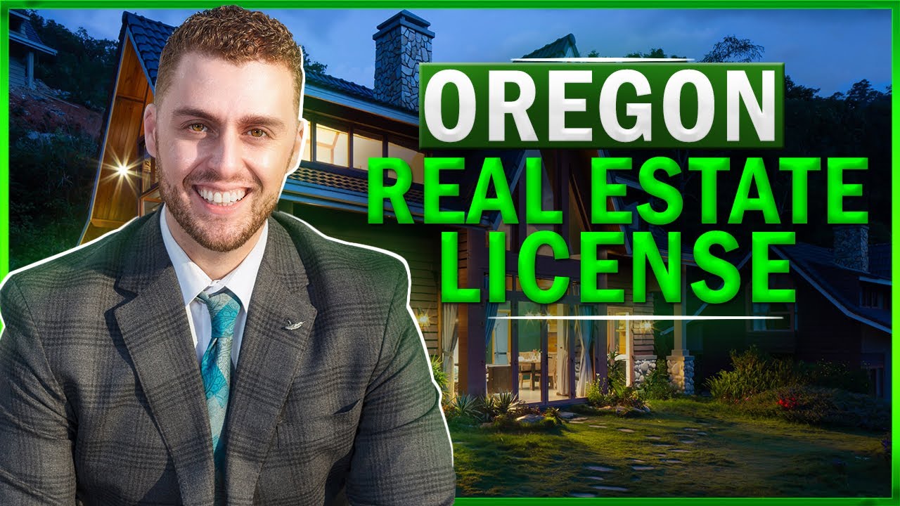 How To Become a Real Estate Agent in Oregon
