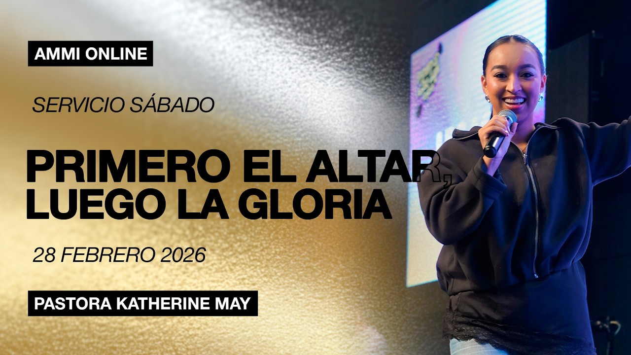Primero El Altar, Luego La Gloria | Pastora Katherine May | Ammi Central