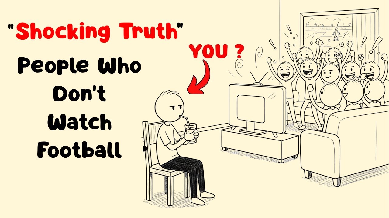 Psychology Of People Who Don't Watch Football