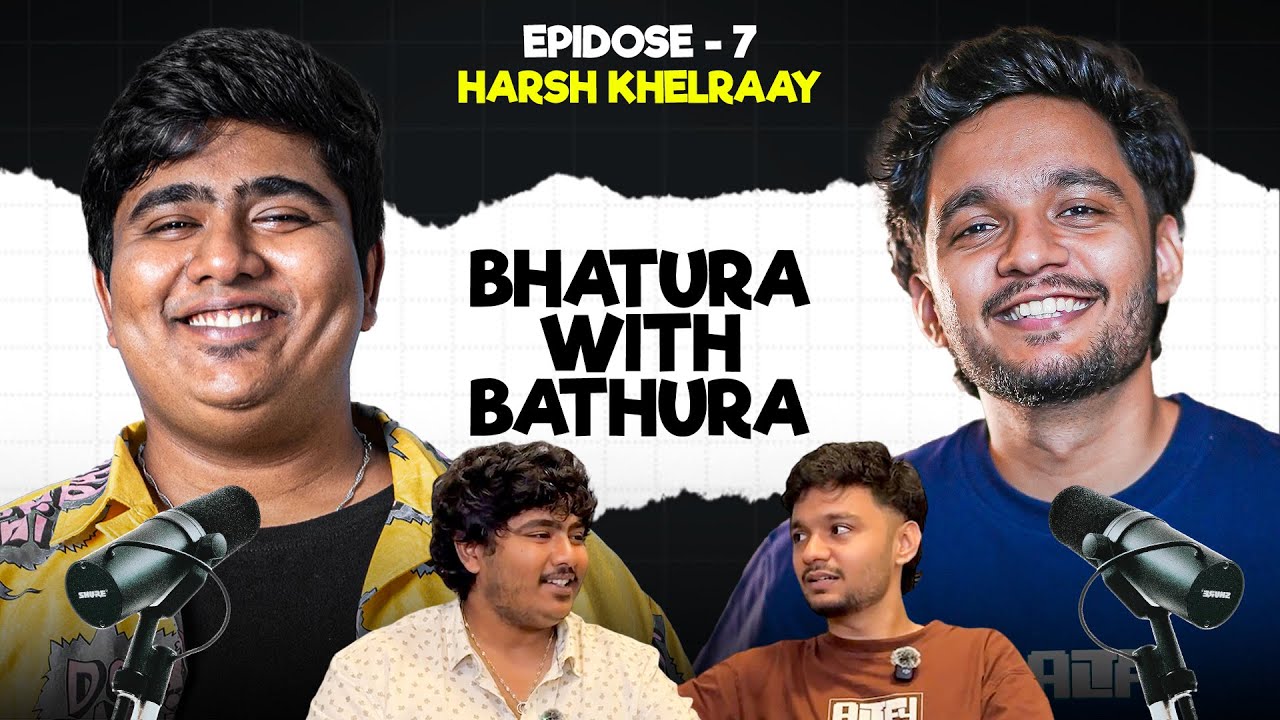ONE MAN's HARDWORK,SWEAT,TEARS & THE GRIND ft. @HarshKhelraay | BHATURA WITH BATHURA EP-7