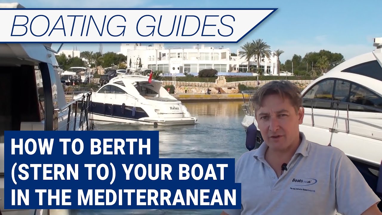 How to berth (Stern to) your boat in the Mediterranean