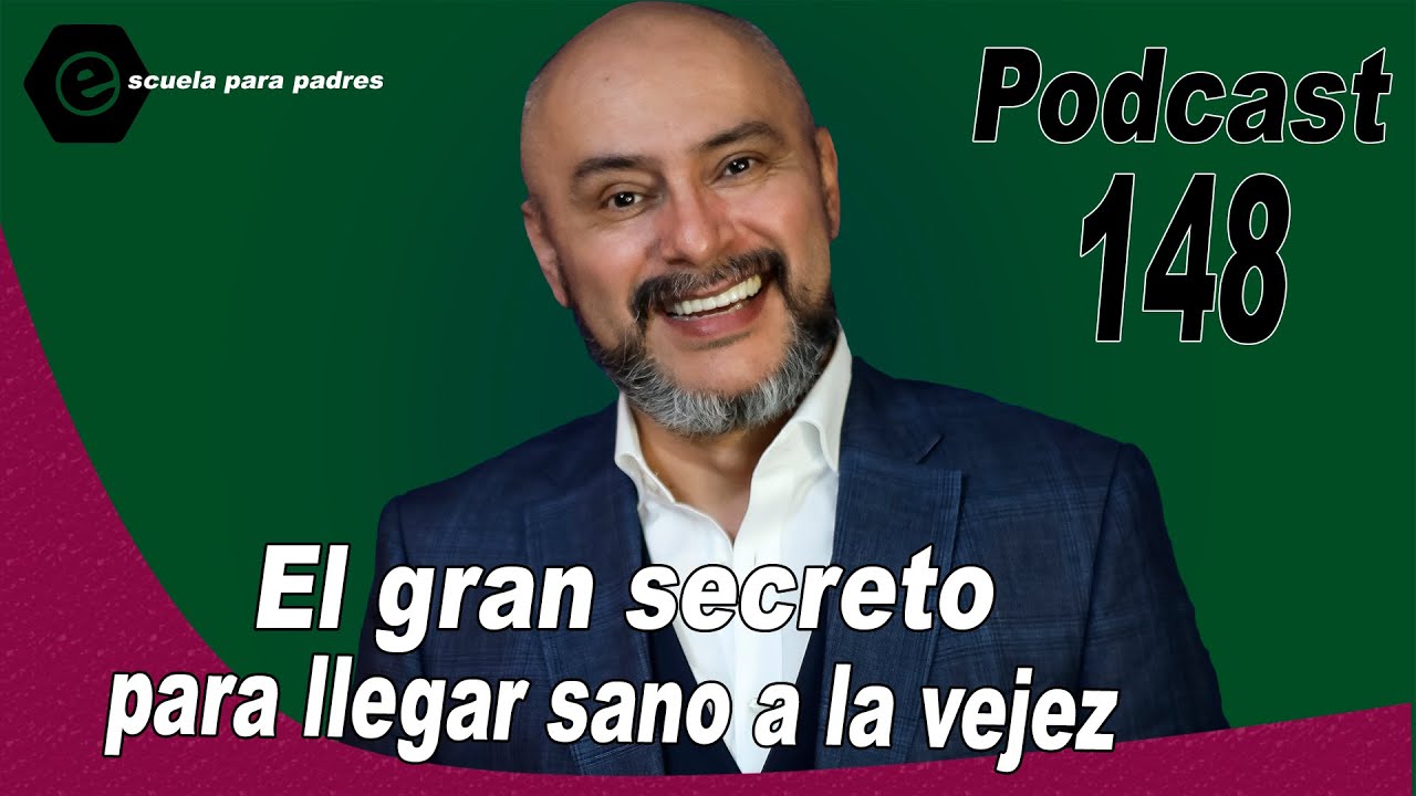 148 | El gran secreto para llegar sano a la vejez.