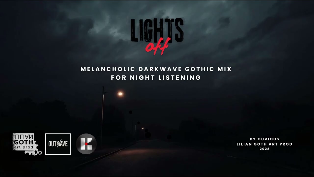LIGHTS OFF &ndash; Melancholic Darkwave & Gothic Mix for Introspective Night Listening [by CUVIOUS]