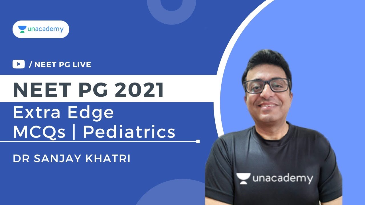 NEET PG 2021 | Extra Edge MCQs | Pediatrics | Dr Sanjay Khatri