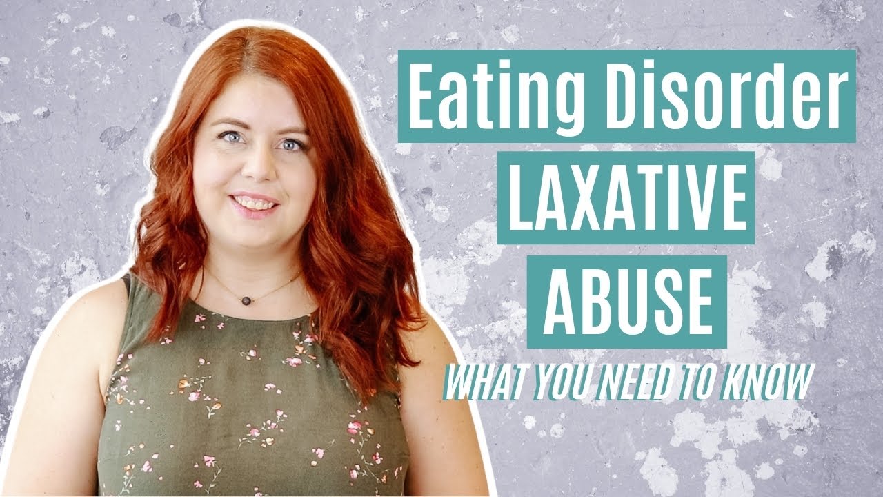 Eating Disorder LAXATIVE ABUSE Dangers You Should Know