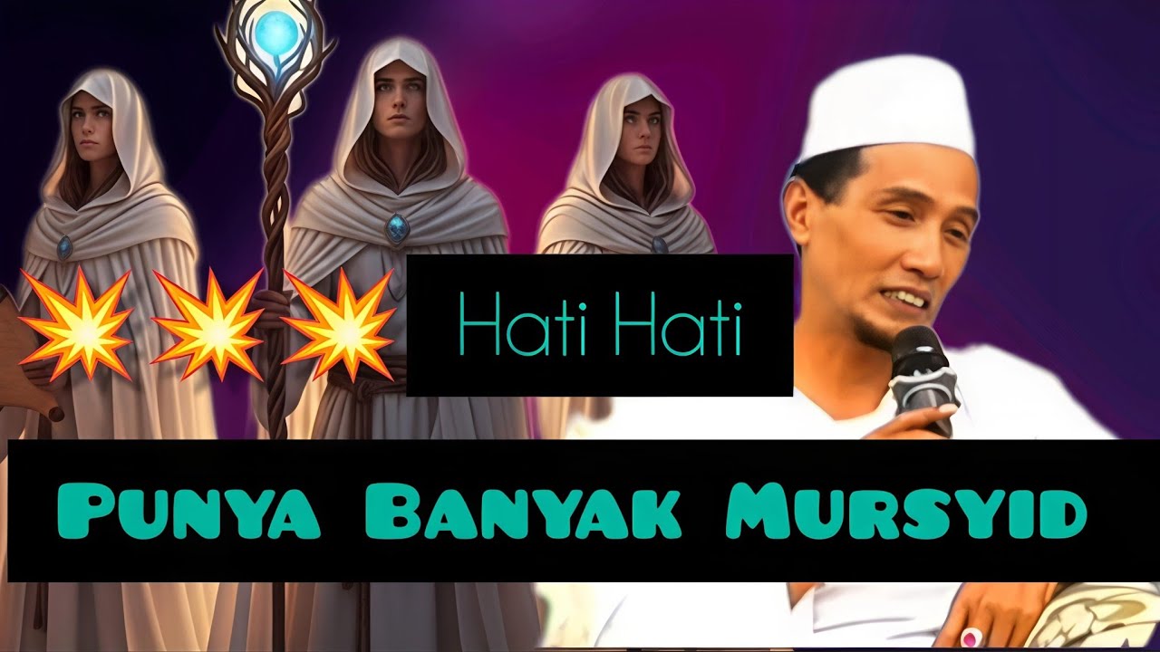 💥💥💥💥 Waspada!!!!Punya Banyak Mursyid 