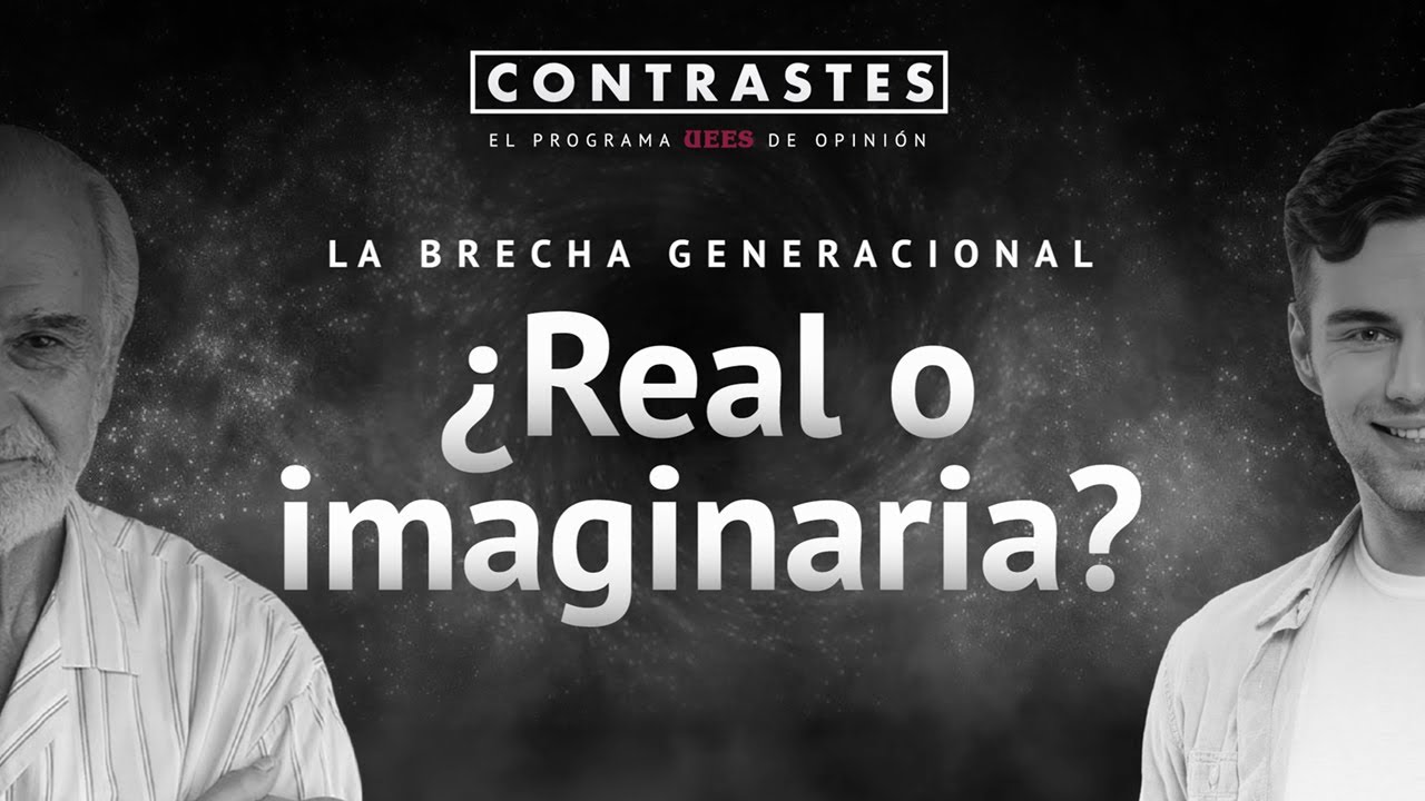 Contrastes: La Brecha Generacional, ¿Real o imaginaria?