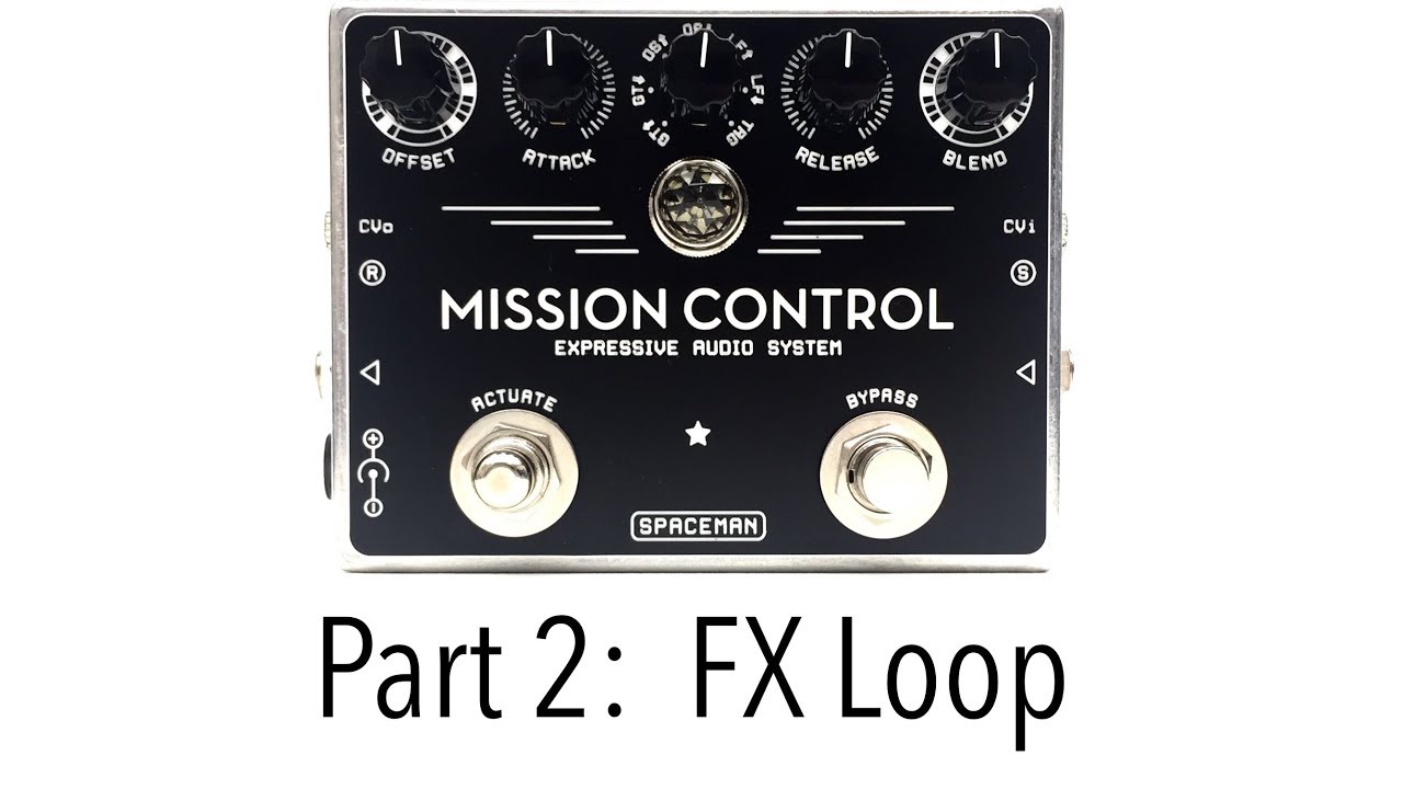Spaceman Mission Control - Part 2: FX Loop