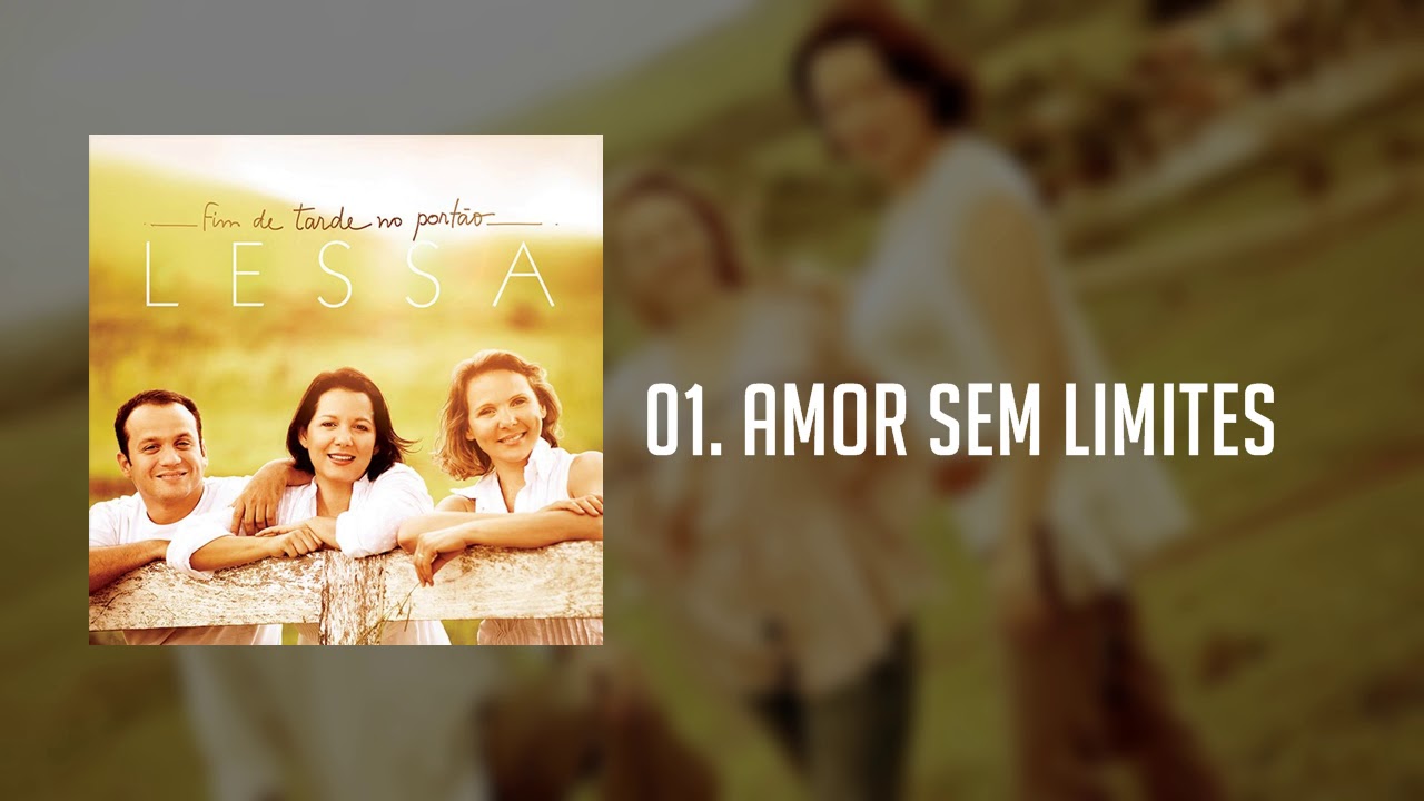 Trio Lessa - 01  Amor Sem Limites