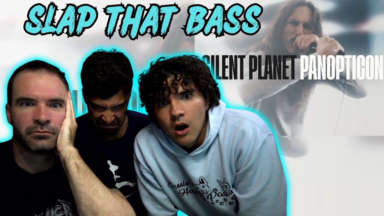 I'm all about that BASS... Silent Planet - Panopticon (Reaction)