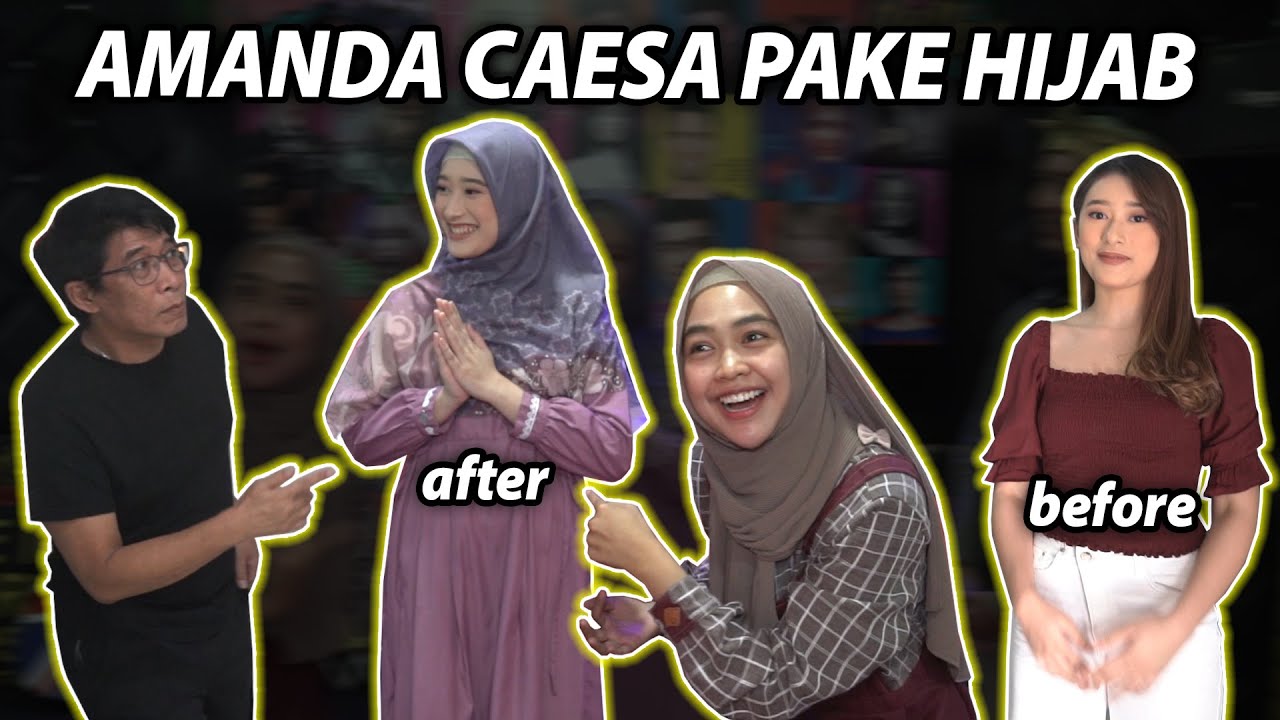 MAKE OVER AMANDA CAESA PAKE HIJAB SYAR'I.. Pangling Banget..