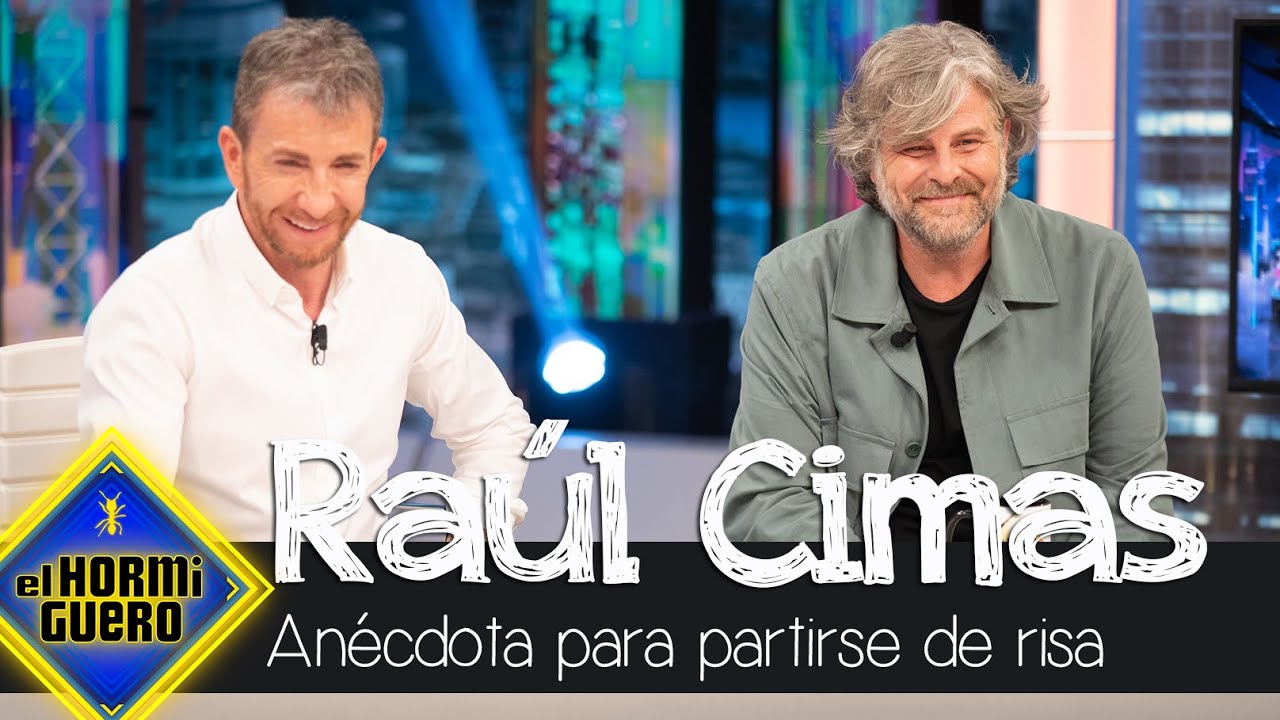 La anécdota de Raúl Cimas que hace estallar de risa a Pablo Motos: - El Hormiguero
