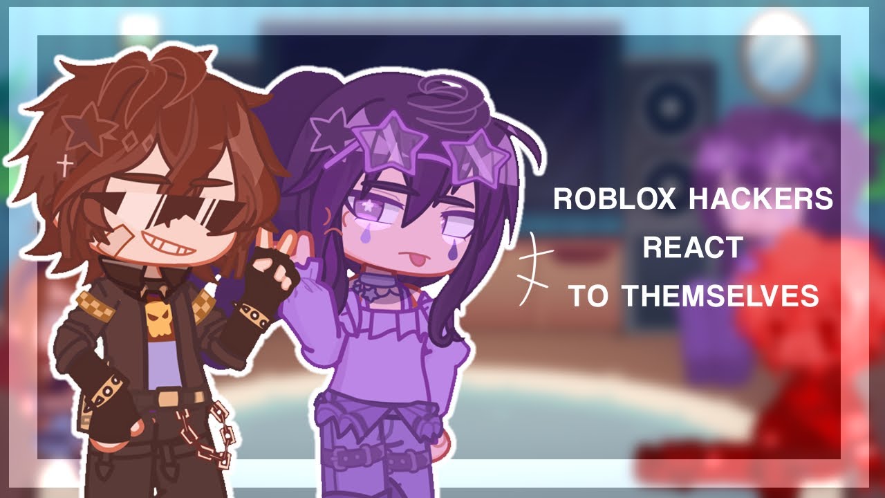 Roblox Hackers React to Themselves | Gacha Life 2 | @cozette_roblox