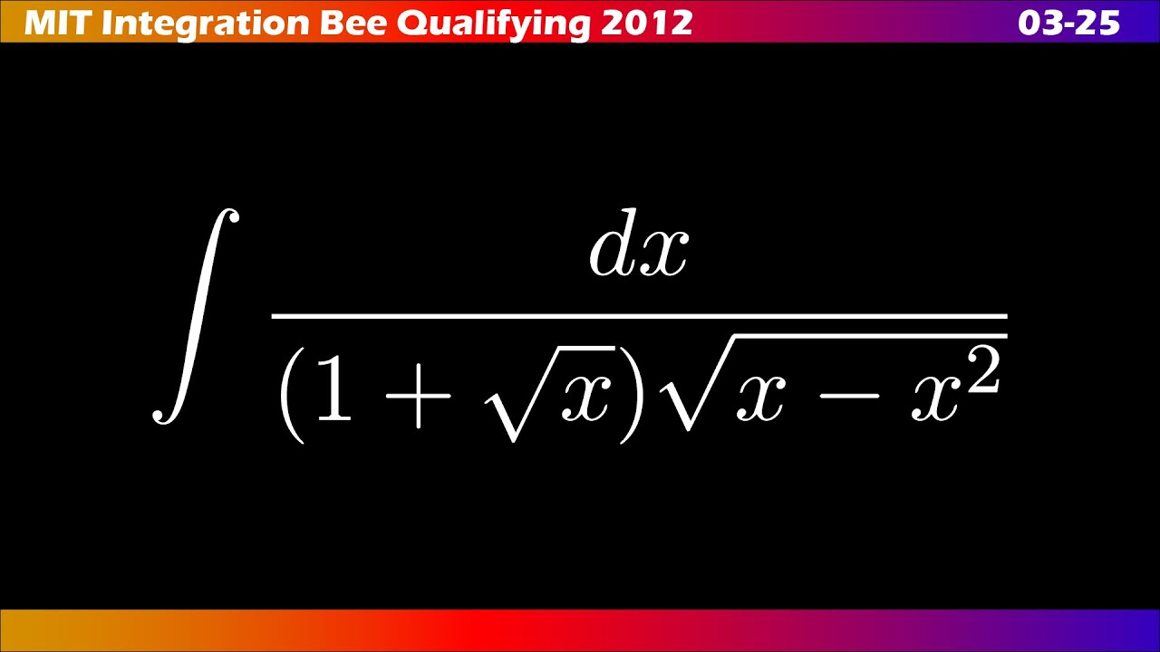 03–25 |📚 ∫ MIT Integration Bee 2012 | Ejercicios Clasificatorios